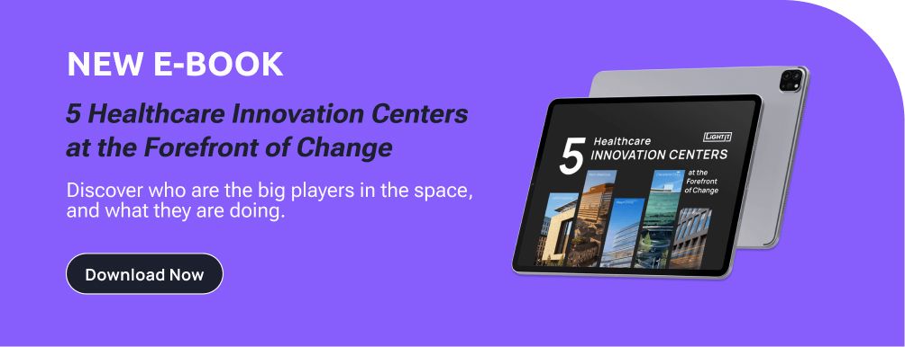 NEW E-BOOK - 5 Healthcare Innovation Centers at the Forefront of Change - Download now!