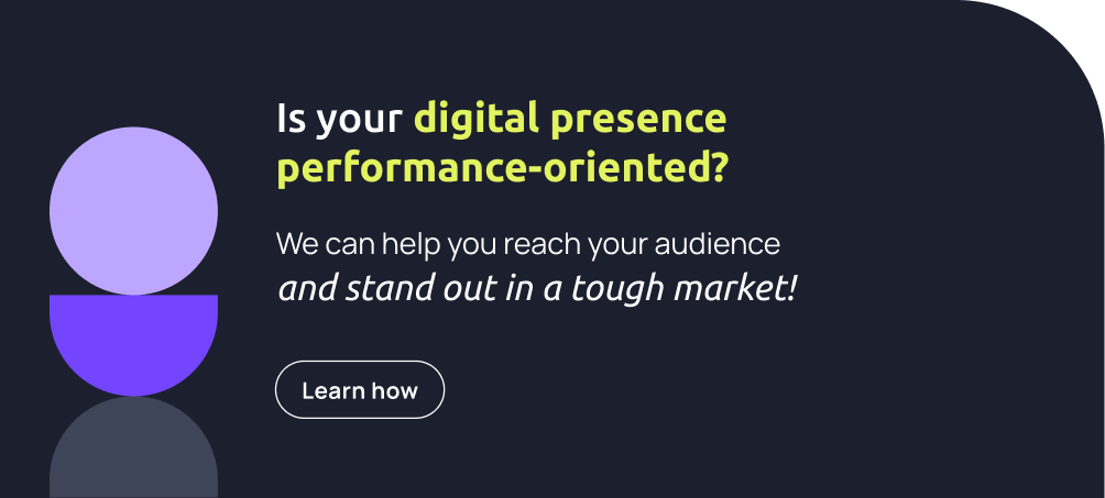 Is your digital presence performance oriented? stand out in a tough market! learn how!