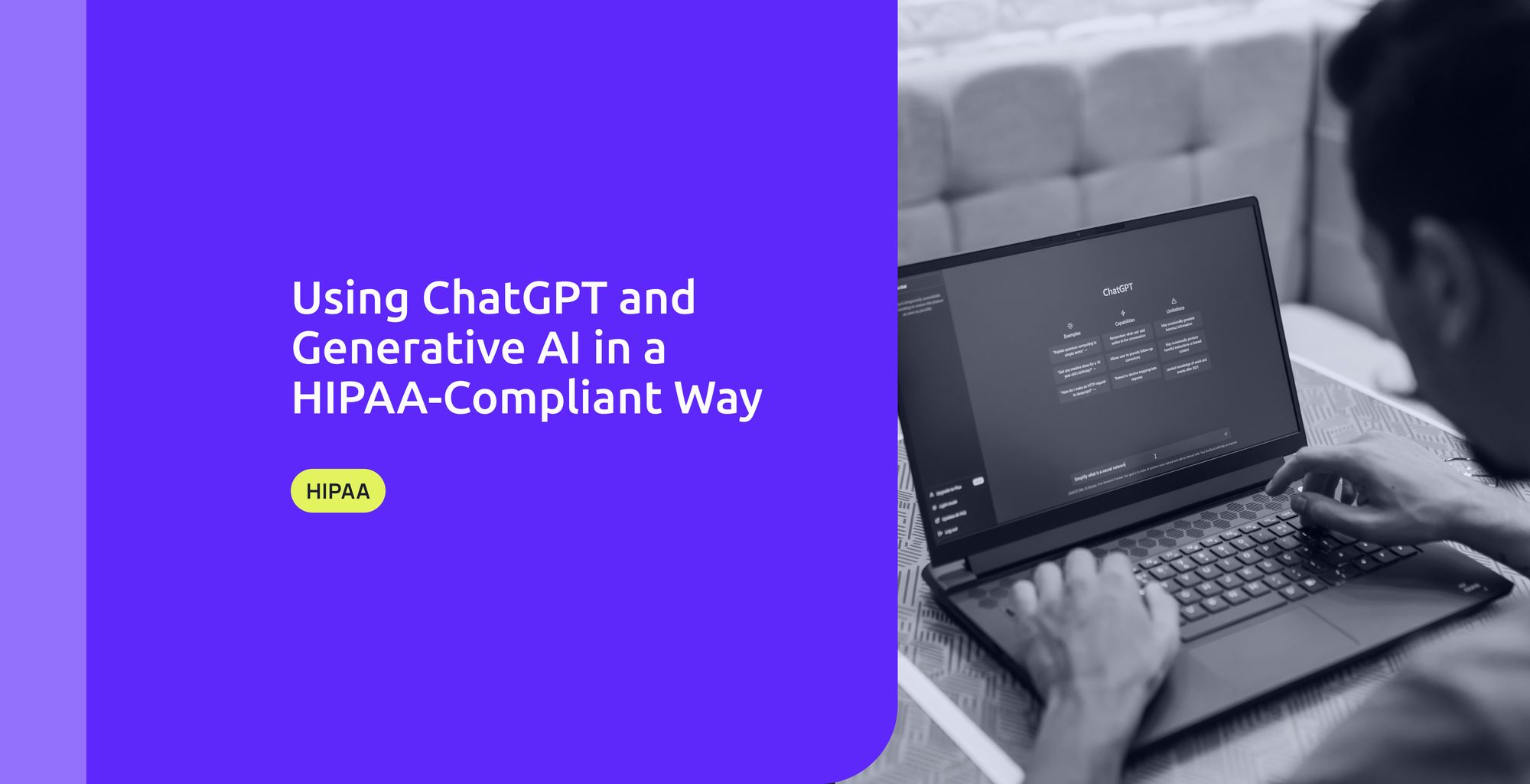 Using ChatGPT and Generative AI in a HIPAA-Compliant Way