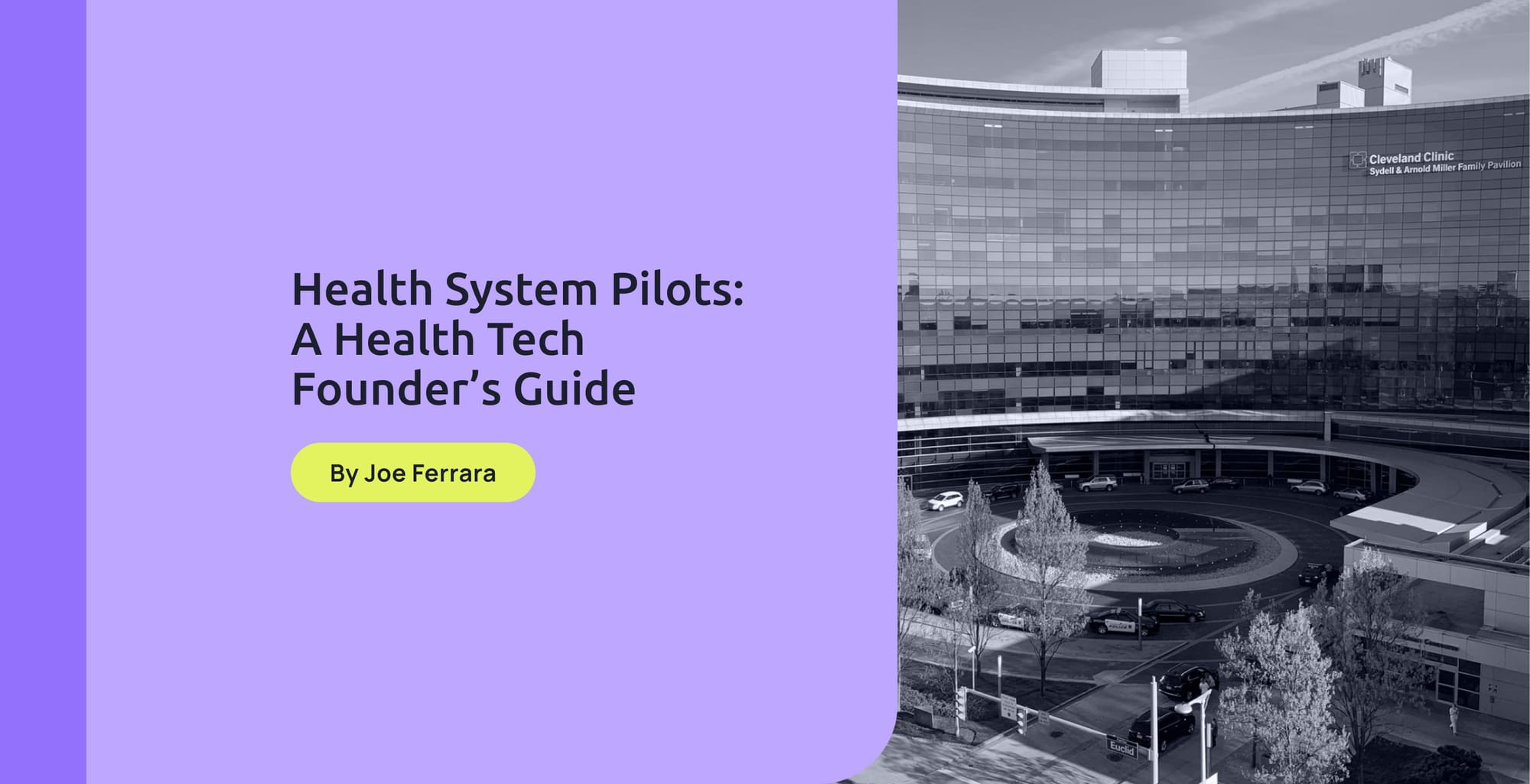 Health System Pilots: A Health Tech Founder’s Guide