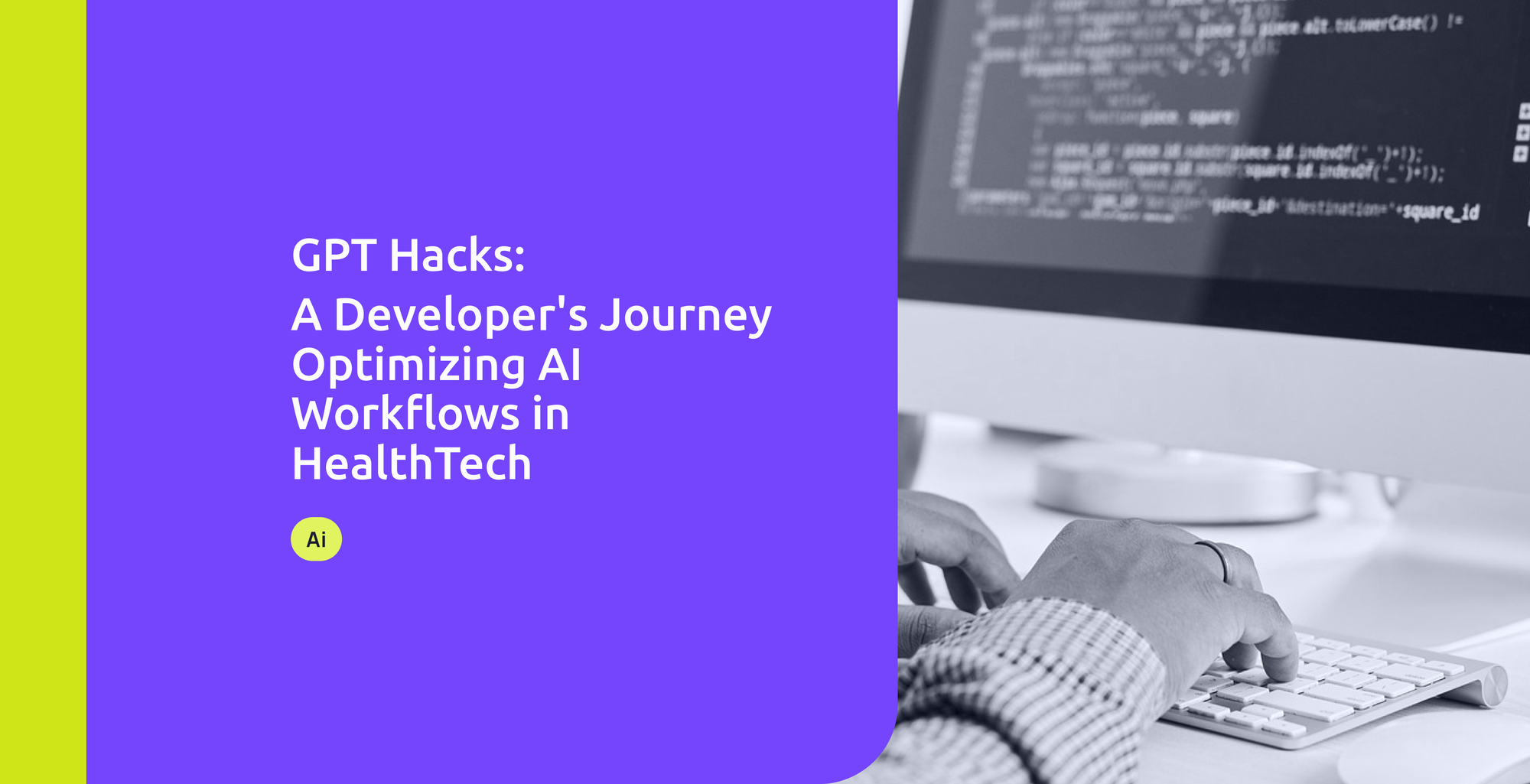 GPT Hacks: A Developer's Journey Optimizing AI Workflows in HealthTech