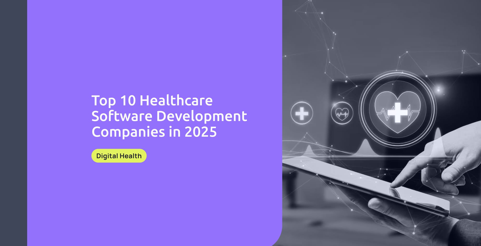 Top 10 Healthcare Software Development Companies in 2025