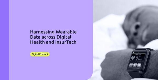 Harnessing Wearable Data across Digital Health and InsurTech