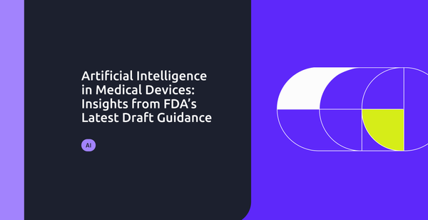 Artificial Intelligence in Medical Devices: Insights from FDA’s Latest Draft Guidance