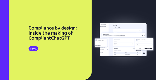 Compliance by design: Inside the making of CompliantChatGPT