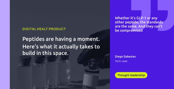 Peptides are having a moment. Here's what it actually takes to build in this space.